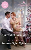 "Kjærlighet på menyen ; Gammel kjærlighet..." av Lucy King