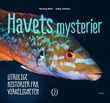 "Havets mysterier 2 - utrolige historier fra virkeligheten" av Henning Røed