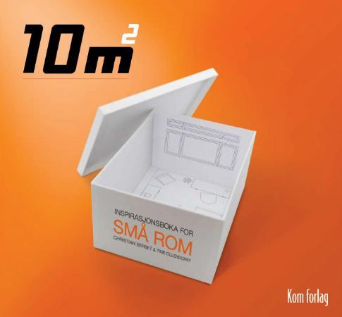 10 m² inspirasjonsboka for små rom av tine ollendorff