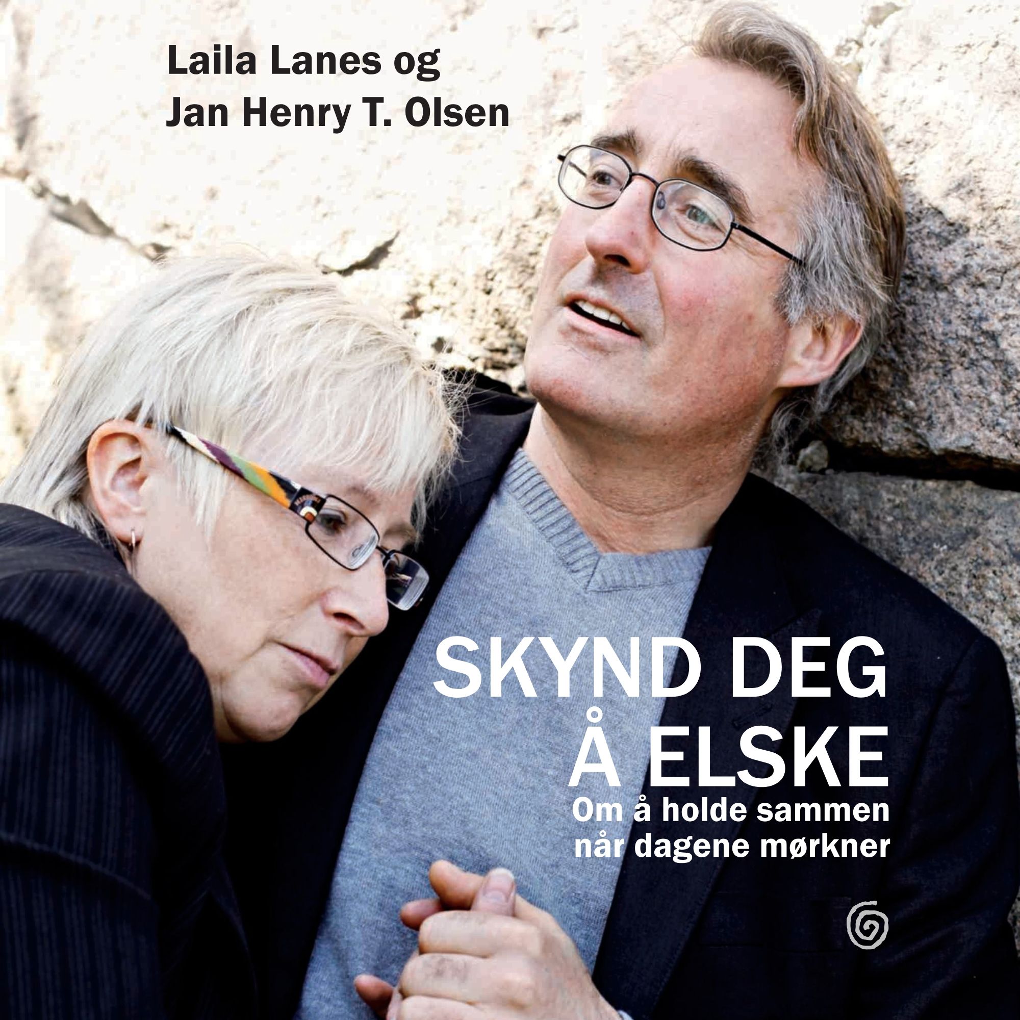 "Skynd deg å elske - om å holde sammen når dagene mørkner" av Laila Lanes