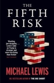 "The fifth risk - undoing democracy" av Michael Lewis
