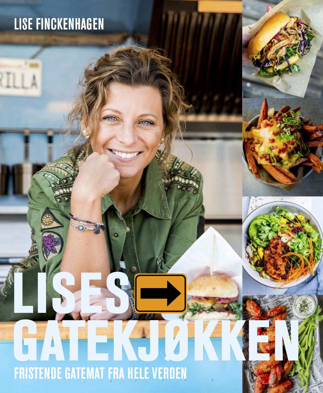 "Lises gatekjøkken - fristende gatemat fra hele verden" av Lise Finckenhagen