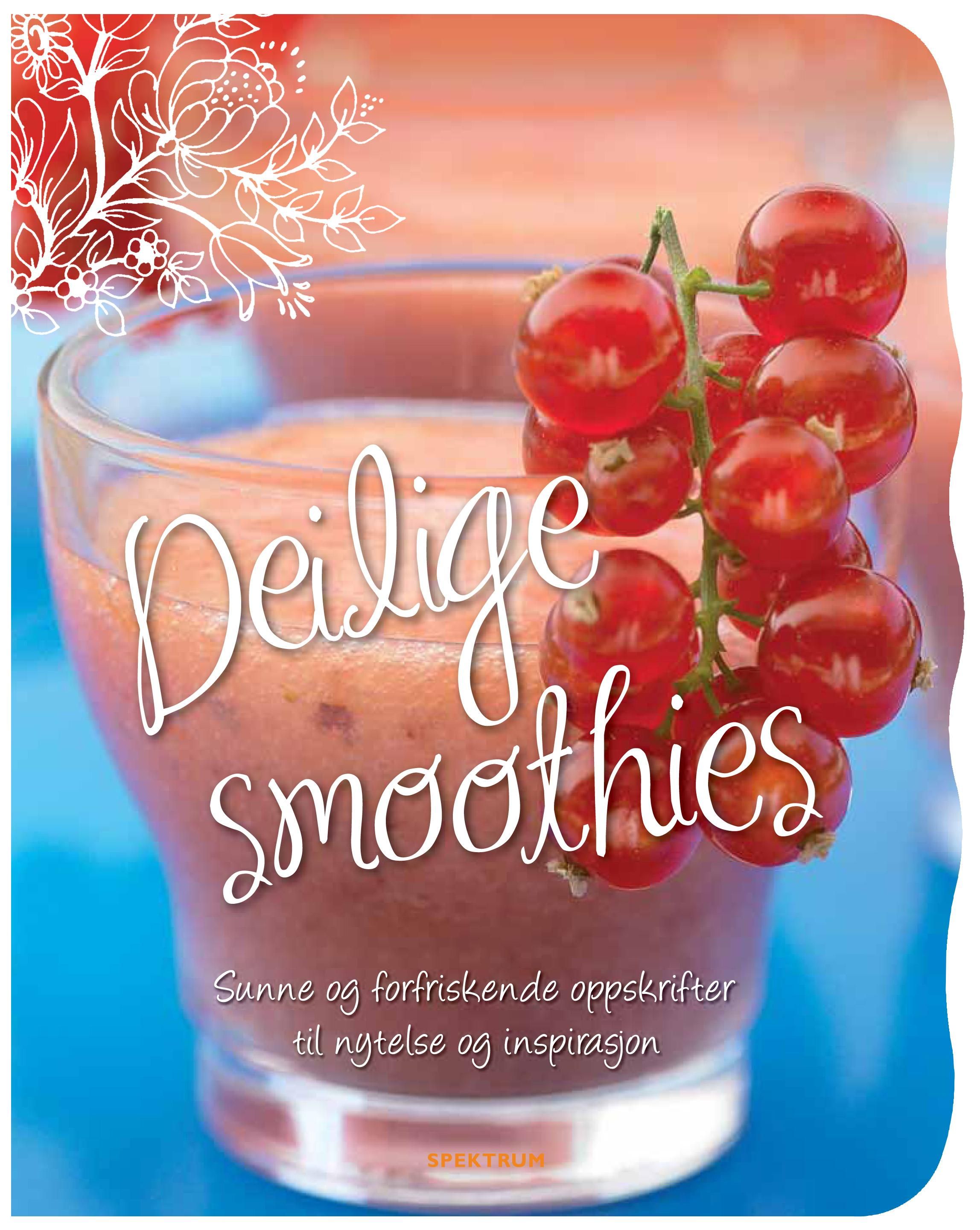 "Deilige smoothies - sunne og forfriskende oppskrifter til nytelse og inspirasjon" av Linda Doeser