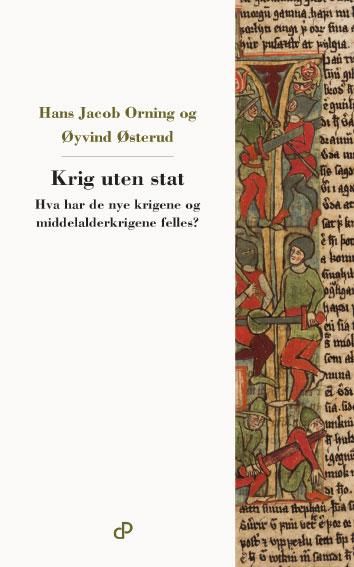 "Krig uten stat - hva har de nye krigene og middelalderkrigene til felles?" av Hans Jacob Orning