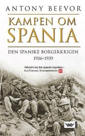 "Kampen om Spania - den spanske borgerkrigen, 1936-1939" av Antony Beevor