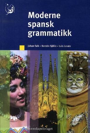 "Moderne spansk grammatikk" av Johan Falk