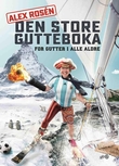 "Den store gutteboka - for gutter i alle aldre" av Alex Rosén