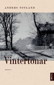 "Vintertonar - roman" av Anders Totland