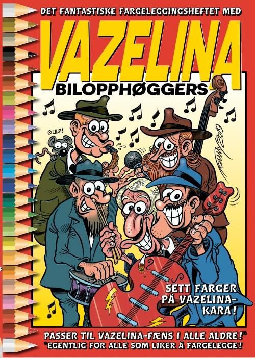 "Det fantastiske fargeleggingsheftet med Vazelina Bilopphøggers" av Tommy Sydsæter
