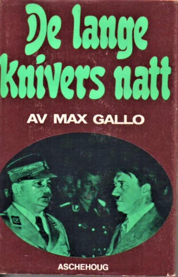 "De lange knivers natt - 30. juni 1934" av Max Gallo