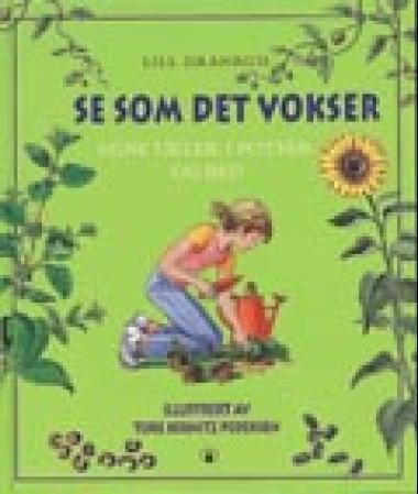 "Se som det vokser - egne urter i potter og bed" av Lill Granrud