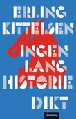 "Ingen lang historie - dikt" av Erling Kittelsen
