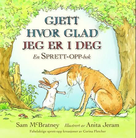 "Gjett hvor glad jeg er i deg - en sprett-opp bok" av Sam McBratney