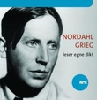 Omslagsbilde av Nordahl Grieg leser egne dikt