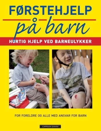 "Førstehjelp på barn - hurtig hjelp ved barneulykker : for foreldre og alle med ansvar for barn" av Cameron Moffat