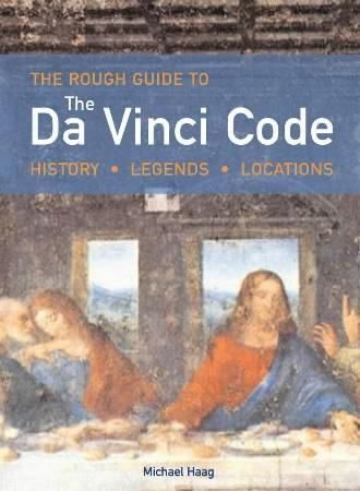 "The rough guide to The Da Vinci code - history, legends, locations" av Michael Haag