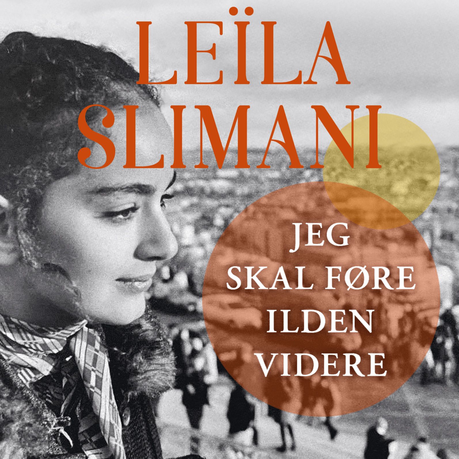 "Jeg skal føre ilden videre" av Leila Slimani