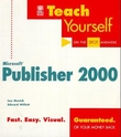 "Teach yourself Microsoft Publisher 2000" av Lee Musick