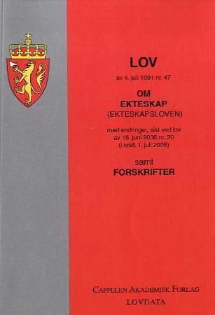 "Lov om ekteskap (ekteskapsloven) av 4. juli 1991 nr. 47 - med endringer, sist ved lov av 16. juni 2006 nr. 20 (i kraft 1. juli 2006) : samt forskrifter" av Norge
