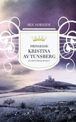 "Prinsesse Kristina av Tunsberg - en historisk roman" av Mia Søreide