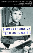 "Teori og praksis - roman*" av Nikolaj Frobenius