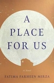 "A place for us - a novel" av Fatima Farheen Mirza