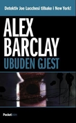 "Ubuden gjest" av Alex Barclay