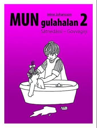 "Mun gulahalan 2 - sátnedássi : govvagirji" av Iréne Johansson
