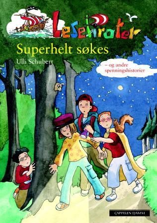 "Superhelt søkes og andre spenningshistorier" av Ulli Schubert