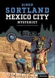 "Mexico City-mysteriet" av Bjørn Sortland