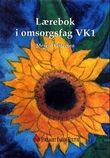 "Lærebok i omsorgsfag VK1" av Merete Pettersen