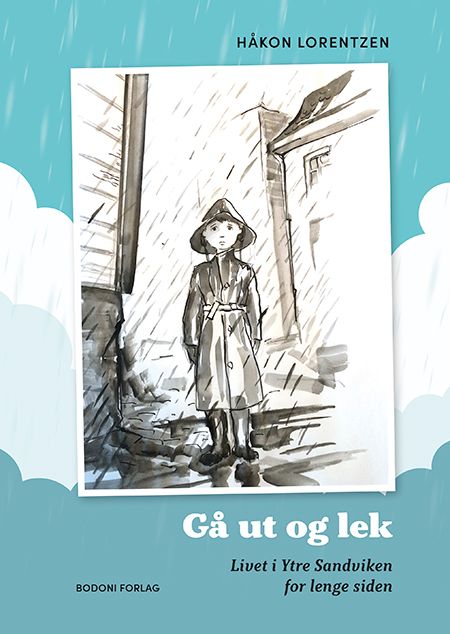 "Gå ut og lek - livet i ytre Sandviken for lenge siden" av Håkon Lorentzen