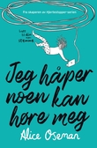 "Jeg håper noen kan høre meg" av Alice Oseman