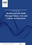 "Health and life skills through music, arts and culture in education" av Anne Lise Heide
