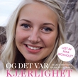 "Og det var kjærlighet" av Marit Trønnes