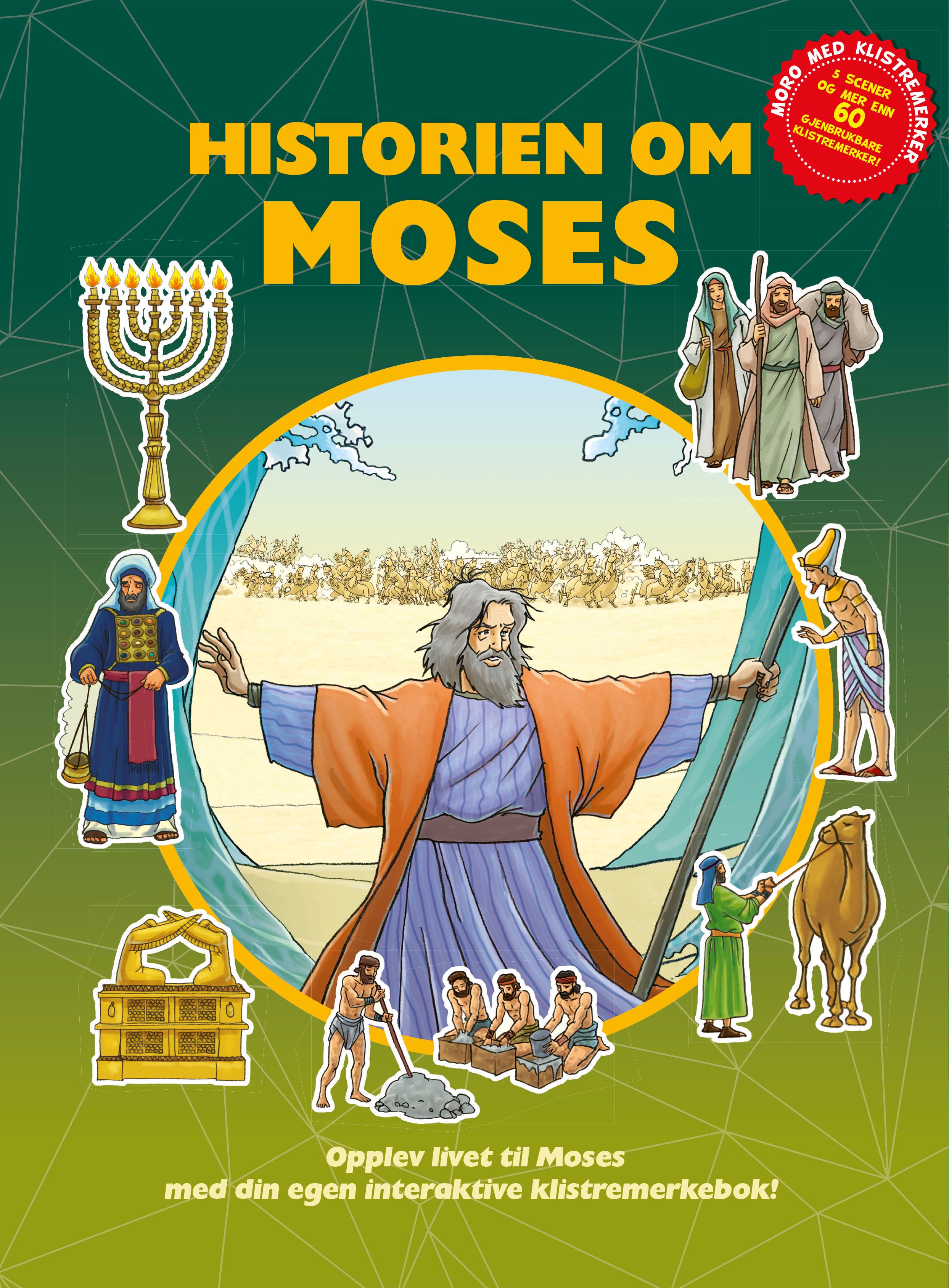 "Historien om Moses - opplev livet til Moses med din egen interaktive klistremerkebok!" av Jacob Vium-Olesen