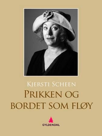 "Prikken og bordet som fløy" av Kjersti Scheen