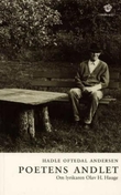 "Poetens andlet - om lyrikaren Olav H. Hauge" av Hadle Oftedal Andersen