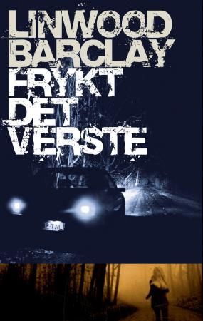 "Frykt det verste" av Linwood Barclay