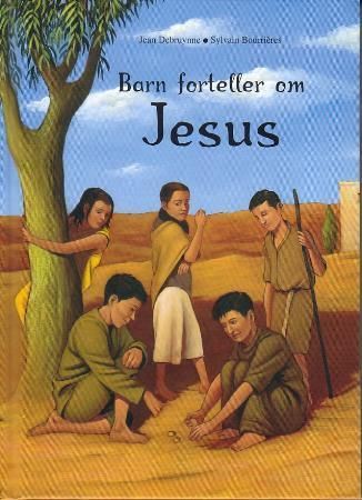"Barn forteller om Jesus" av Jean Debruynne
