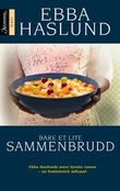 "Bare et lite sammenbrudd" av Ebba Haslund