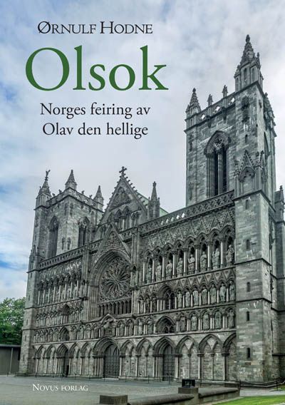 "Olsok - Norges feiring av Olav den hellige" av Ørnulf Hodne