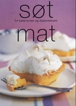 "Søt mat - for kakemonser og dessertelskere" av Hege Frydenlund