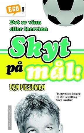 "Skyt på mål!" av Dan Freedman