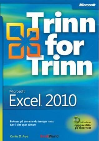"Microsoft Excel 2010 - trinn for trinn" av Curtis D. Frye