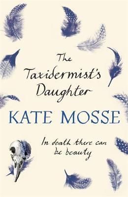 "The taxidermist's daughter" av Kate Mosse