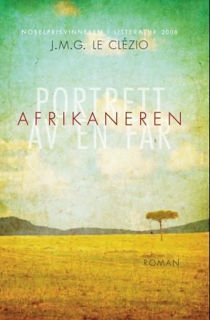 "Afrikaneren - portrett av en far" av Jean Marie Gustave Le Clézio
