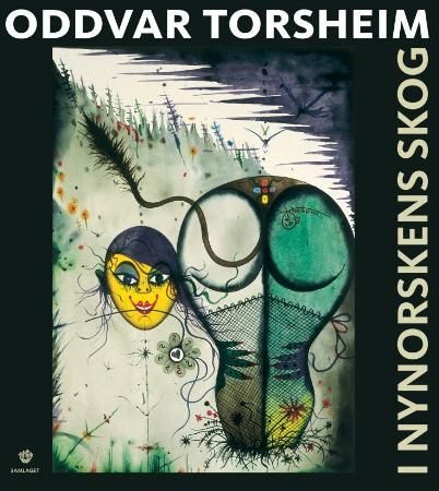 "Oddvar Torsheim - i nynorskens skog" av Oddvar Torsheim