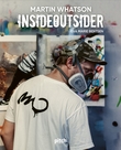 "Martin Whatson - insideoutsider" av Eva Marie Bentsen