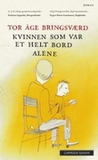 "Kvinnen som var et helt bord alene - roman" av Tor Åge Bringsværd